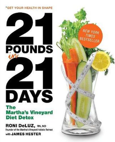 Cover image for 21 Pounds in 21 Days: The Martha's Vineyard Diet Detox