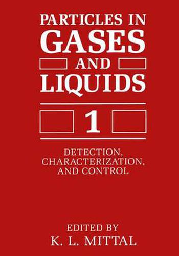 Cover image for Particles in Gases and Liquids 1: Detection, Characterization, and Control