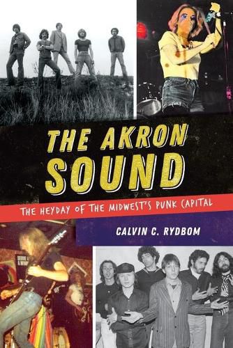 Cover image for The Akron Sound: The Heyday of the Midwest's Punk Capital