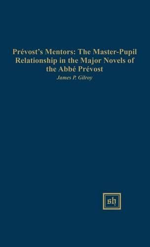 Cover image for Prevost's Mentors: The Master-Pupil Relationship in the Major