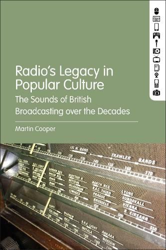 Cover image for Radio's Legacy in Popular Culture: The Sounds of British Broadcasting Over the Decades