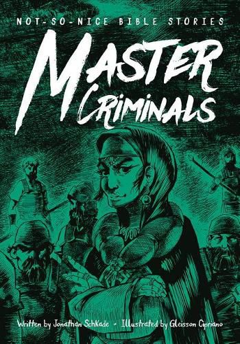 Cover image for Not-So-Nice Bible Stories: Master Criminals