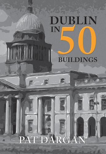 Cover image for Dublin in 50 Buildings