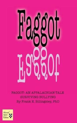 Cover image for Faggot: An Appalachian Tale Surviving Bullying