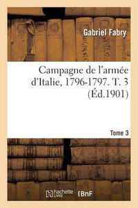 Cover image for Campagne de l'Armee d'Italie, 1796-1797. T. 3