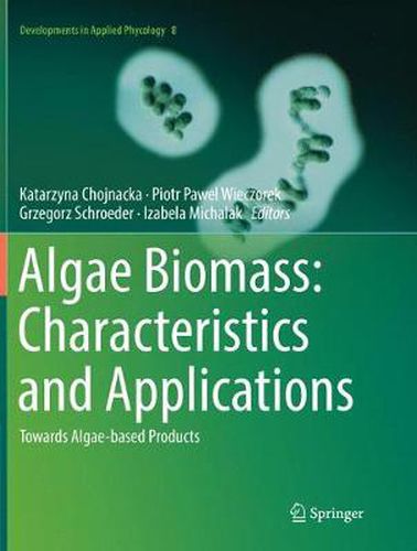 Cover image for Algae Biomass: Characteristics and Applications: Towards Algae-based Products