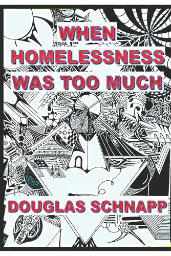 Cover image for When Homelessness Was Too Much