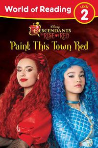 Cover image for World of Reading: Descendants The Rise of Red: Paint This Town Red