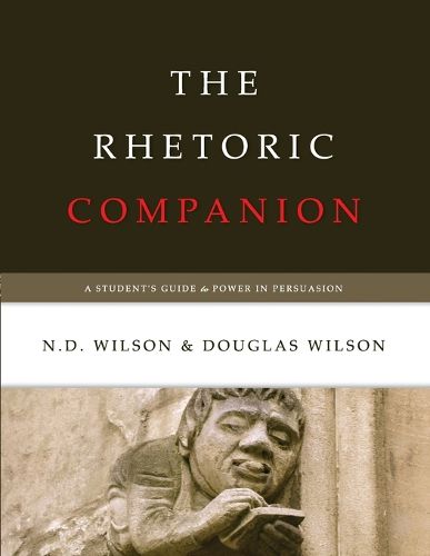 Cover image for The Rhetoric Companion: A Student's Guide to Power in Persuasion