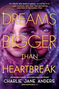 Cover image for Dreams Bigger Than Heartbreak