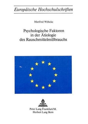 Cover image for Psychologische Faktoren in Der Aetiologie Des Rauschmittelmissbrauchs