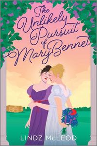 Cover image for The Unlikely Pursuit of Mary Bennet