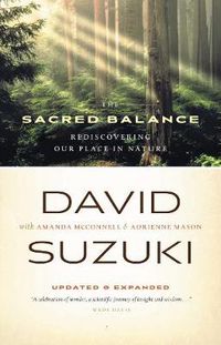 Cover image for The Sacred Balance: Rediscovering Our Place in Nature