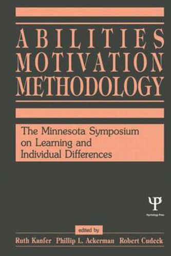 Cover image for Abilities, Motivation and Methodology: The Minnesota Symposium on Learning and Individual Differences