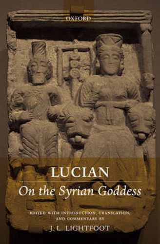 Cover image for Lucian: On the Syrian Goddess
