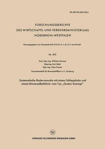 Systematische Ruderversuche Mit Einem Schleppkahn Und Einem Binnenselbstfahrer Vom Typ  Gustav Koenigs