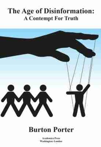 Cover image for The Age of Disinformation: A Contempt For Truth