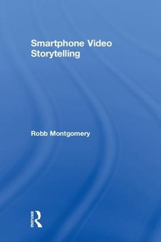 Cover image for Smartphone Video Storytelling