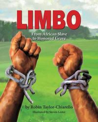 Cover image for Limbo, From African Slave to Honored Grave