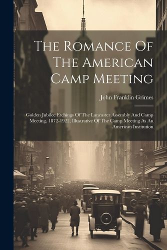 Cover image for The Romance Of The American Camp Meeting