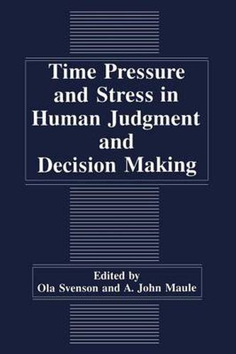 Cover image for Time Pressure and Stress in Human Judgment and Decision Making