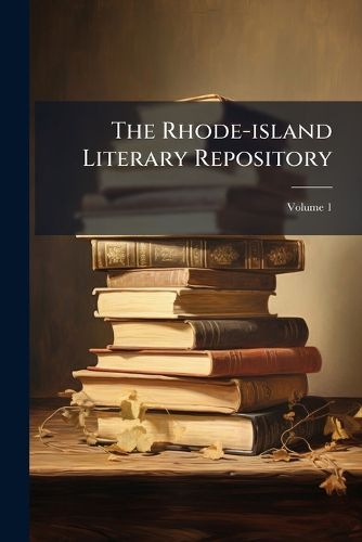 Cover image for The Rhode-island Literary Repository