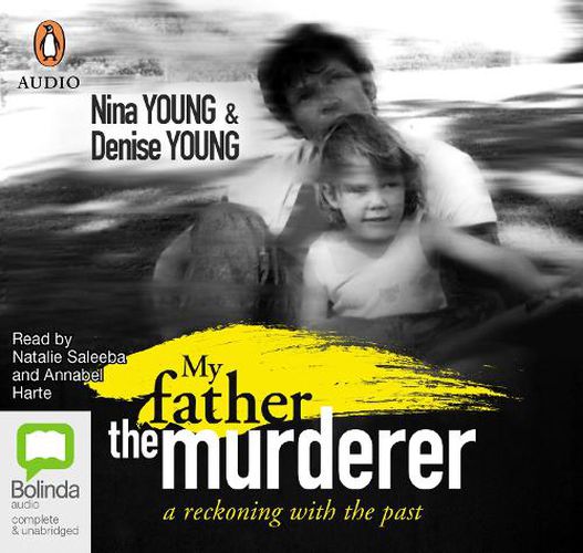 Cover image for My Father The Murderer: A Reckoning with the Past