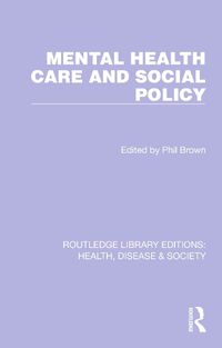 Cover image for Mental Health Care and Social Policy