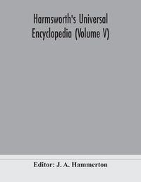 Cover image for Harmsworth's Universal encyclopedia (Volume V)