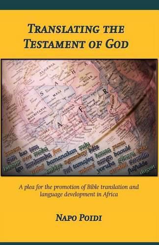 Cover image for Translating the Testament of God: A Plea for the Promotion of Bible Translation and Language Development in Africa