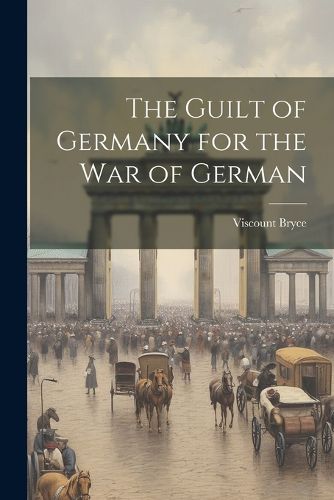 Cover image for The Guilt of Germany for the War of German