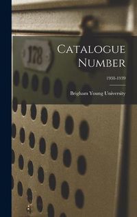 Cover image for Catalogue Number; 1938-1939