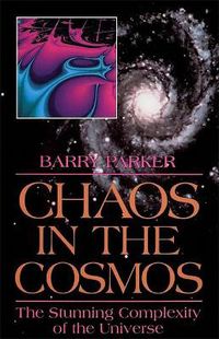 Cover image for Chaos in the Cosmos: New Insights into the Universe