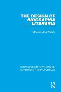 Cover image for The Design of Biographia Literaria