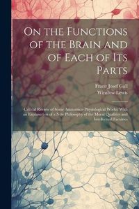 Cover image for On the Functions of the Brain and of Each of Its Parts