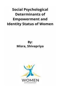 Cover image for Social Psychological Determinants of Empowerment and Identity Status of Women