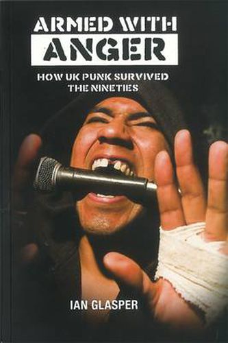 Armed With Anger: How UK Punk Survived The Nineties