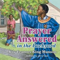 Cover image for Prayer Answered in the Backyard