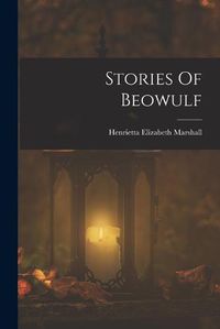 Cover image for Stories Of Beowulf