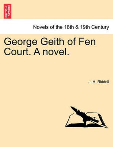 George Geith of Fen Court. a Novel.