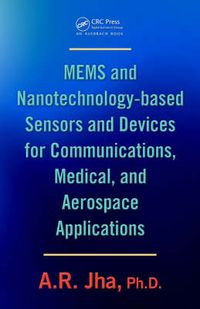 Cover image for MEMS and Nanotechnology-Based Sensors and Devices for Communications, Medical and Aerospace Applications