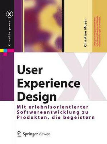 Cover image for User Experience Design: Mit erlebniszentrierter Softwareentwicklung zu Produkten, die begeistern