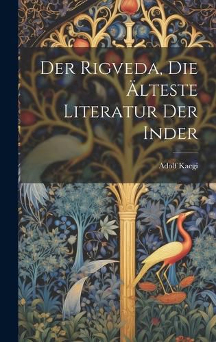 Cover image for Der Rigveda, die AElteste Literatur der Inder