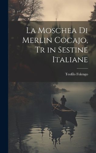 Cover image for La Moschea di Merlin Cocajo, tr in Sestine Italiane