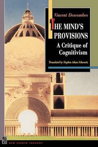 Cover image for The Mind's Provisions: A Critique of Cognitivism