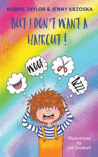 Cover image for But I Don't Want a Haircut