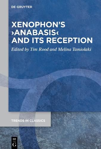 Cover image for Xenophon's >Anabasis< and its Reception