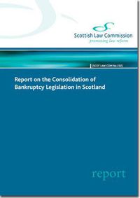 Cover image for Report on the Consolidation of Bankruptcy Legislation in Scotland: Scottish Law Commission Report #232