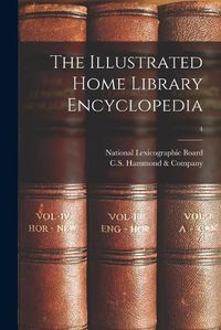 Cover image for The Illustrated Home Library Encyclopedia; 4