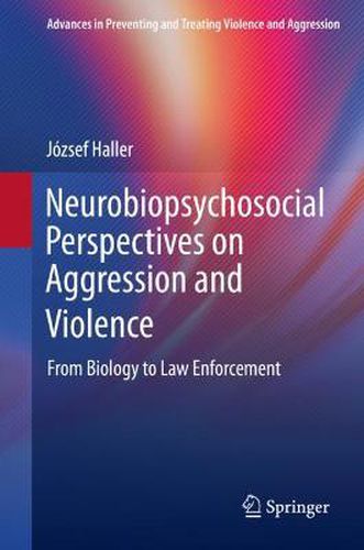 Cover image for Neurobiopsychosocial Perspectives on Aggression and Violence: From Biology to Law Enforcement